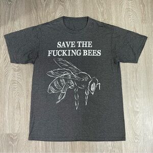 “Save The F*cking Bees” Activist  T-Shirt
